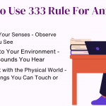Mindfulness In Action: Using Sight, Sound, And Touch To Reduce Anxiety(The 333 Rule)